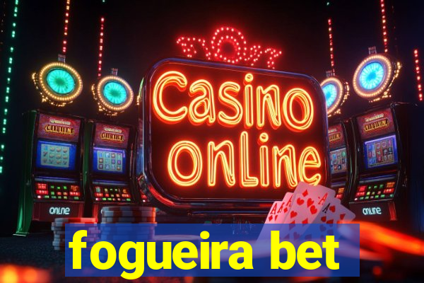 fogueira bet